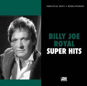 ROYAL, BILLY JOE  - SUPER HITS