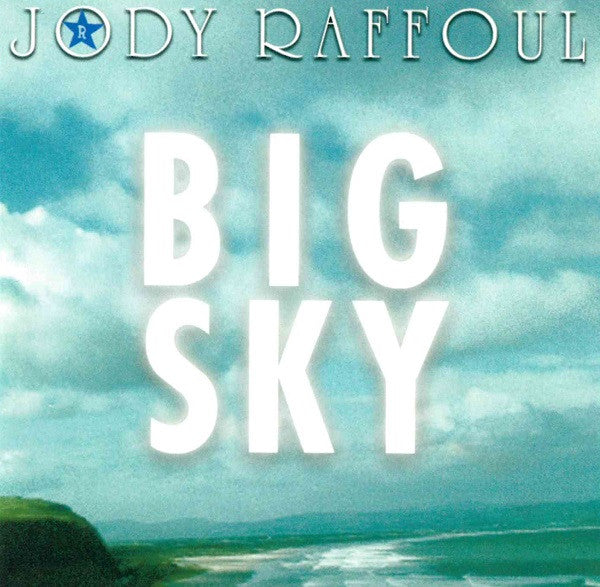 RAFFOUL, JODY  - BIG SKY