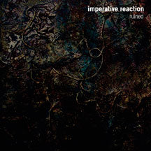 IMPERATIVE REACTION - RUINED [CD]