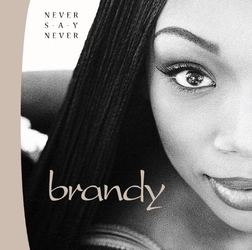 BRANDY - NEVER SAY NEVER