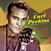 CARL PERKINS - COMPLETE SINGLES AND ALBUMS 1955-62 [CD]
