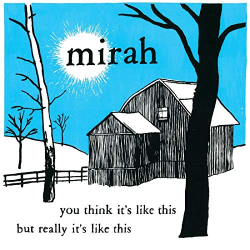 MIRAH - YOU THINK IT'S LIKE THIS BUT REALLY IT'S LIKE THIS (20 YEAR ANNIVERSARY REISSUE) (2LP/DL CARD)