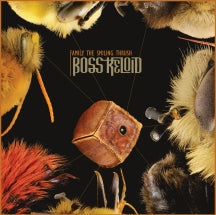BOSS KELOID - FAMILY THE SMILING THRUSH [CD]