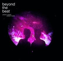 BEYOND THE BEAT - WHERE IT STARTS, WHERE IT ENDS [CD]