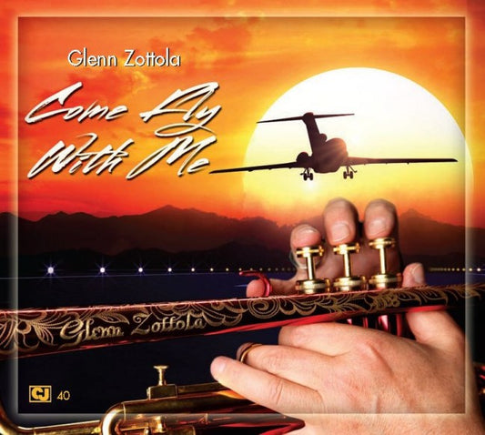 GLENN ZOTTOLA - COME FLY WITH ME [CD]