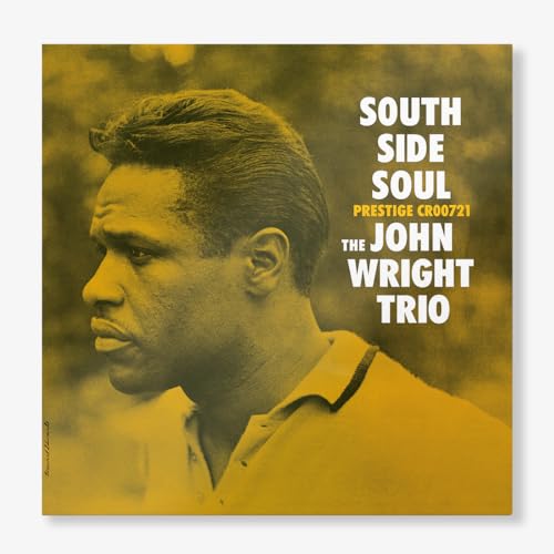 JOHN WRIGHT - SOUTH SIDE SOUL (ORIGINAL JAZZ CLASSICS SERIES) (VINYL)