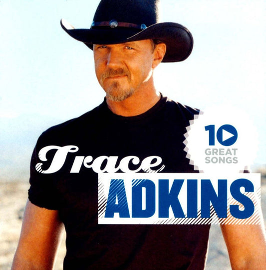 ADKINS, TRACE  - 10 GREAT SONGS