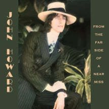 JOHN HOWARD - FROM THE FAR SIDE OF A NEAR MISS [CD]