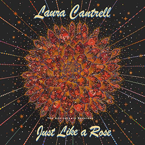 LAURA CANTRELL - JUST LIKE A ROSE: THE ANNIVERSARY SESSIONS (CD)