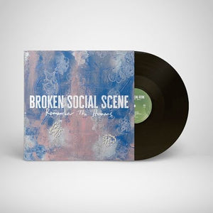 BROKEN SOCIAL SCENE - REMEMBER THE HUMANS (VINYL)