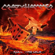 CRAZY HAMMER - ROLL THE DICE [CD]