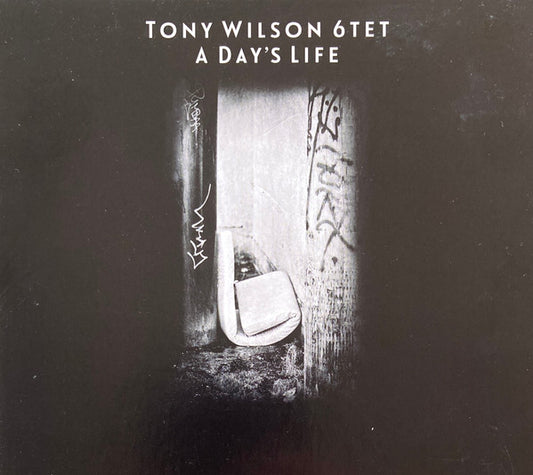 TONY WILSON 6TET* - A DAY'S LIFE (CD)