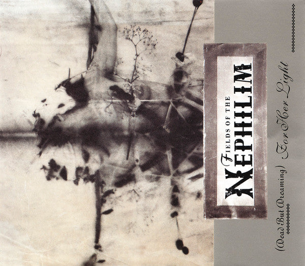 FIELDS OF THE NEPHILIM  - FOR HER LIGHT