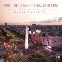PABLO ZIEGLER & ROBERTA GAMBARINI - BLUES PORTE├▒O (LOVE LETTERS FROM BUENOS AIRES) (LIMITED AUDIOPHILE SIGNATURE EDITION BLACK VINYL) [LP]