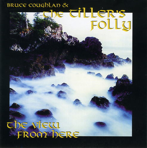 TILLER'S FOLLY  - VIEW FROM HERE