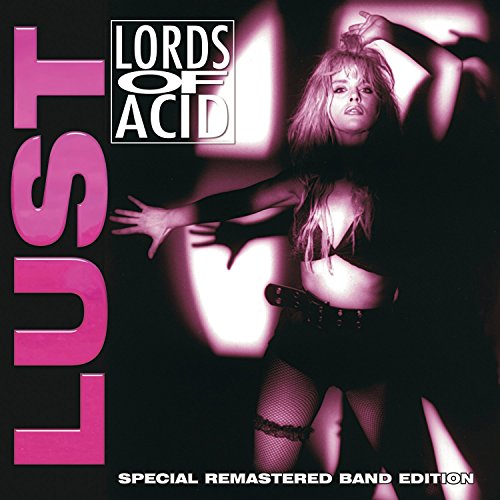 LORDS OF ACID - LUST (SPECIAL REMASTERED BAND EDITION) (CD)