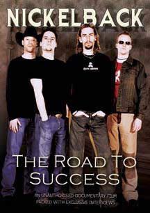 NICKELBACK - ROAD TO SUCCESS UNAUTHORIZED [DVD]