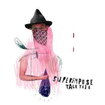SUPERIMPOSE  - TALK TALK