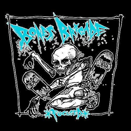 BONES BRIGADE  - FOCUSED