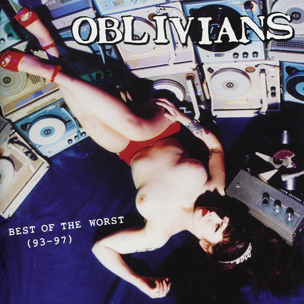 OBLIVIANS  - BEST OF THE WORST