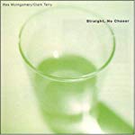 MONTGOMERY, WES  - STRAIGHT, NO CHASER