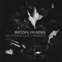 BROOKLYN RIDER - SPONTANEOUS SYMBOLS [CD]