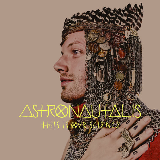 ASTRONAUTALIS  - THIS IS OUR SCIENCE