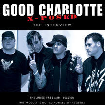 GOOD CHARLOTTE - X-POSED UNAUTHORIZED [CD]