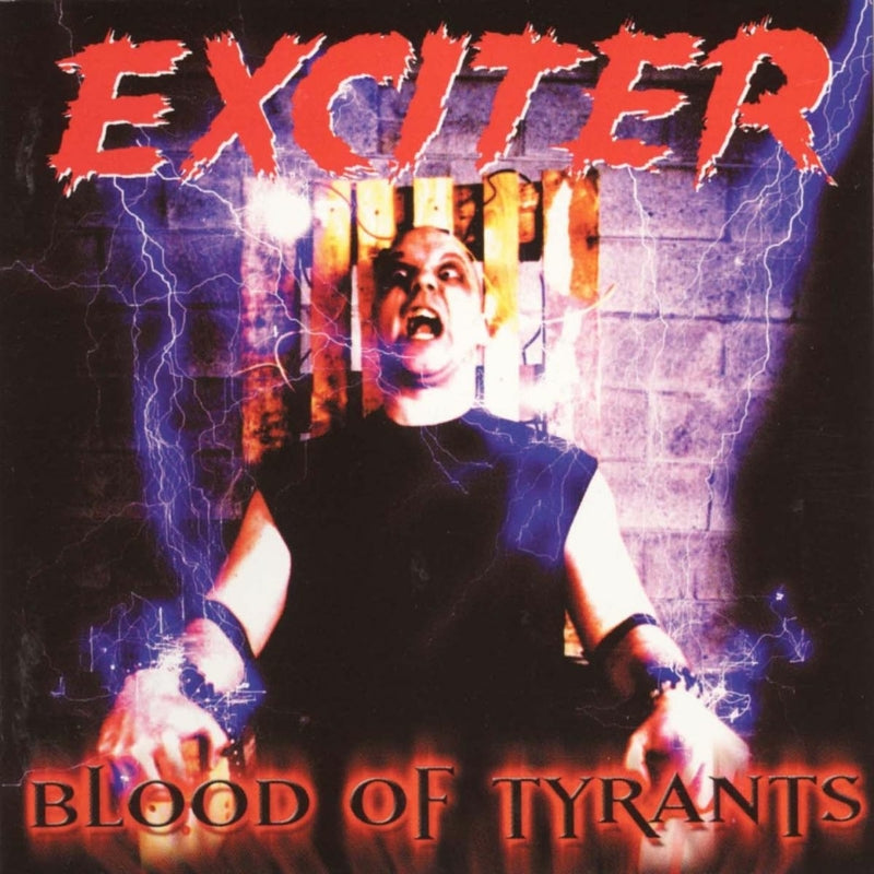 EXCITER  - BLOOD OF TYRANTS