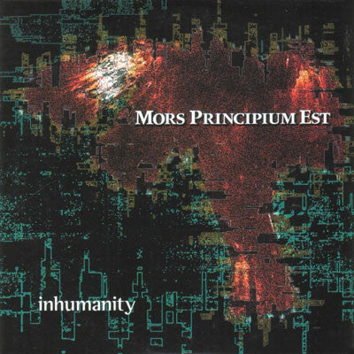 MORS PRINCIPIUM EST  - INHUMANITY