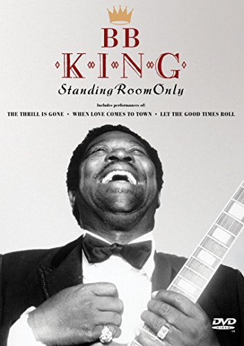 B.B. KING: STANDING ROOM ONLY [IMPORT]