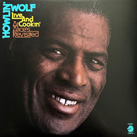 HOWLIN' WOLF - LIVE AND COOKIN' AT ALICE'S REVISITED