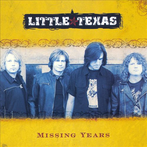 LITTLE TEXAS  - MISSING YEARS