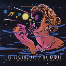 LEGENDARY PINK DOTS - SO LONELY IN HEAVEN (LIMITED EDITION 2LP) [LP]
