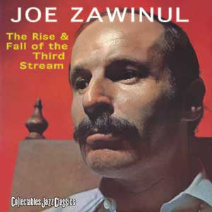 ZAWINUL, JOE  - RISE & FALL OF THE THIRD ...