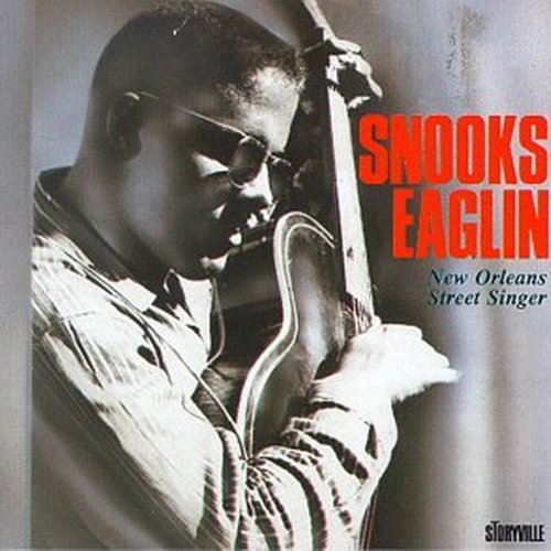 EAGLIN,SNOOKS - NEW ORLEANS STREET SINGER