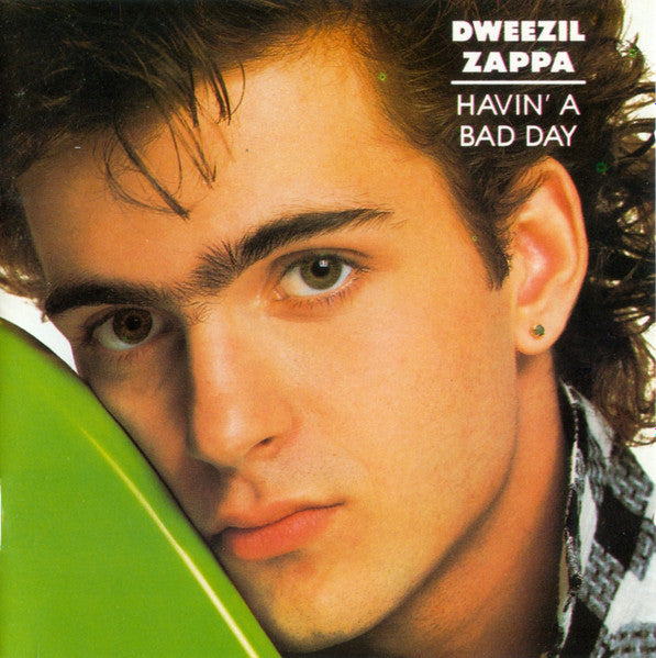 ZAPPA, DWEEZIL  - HAVIN' A BAD DAY