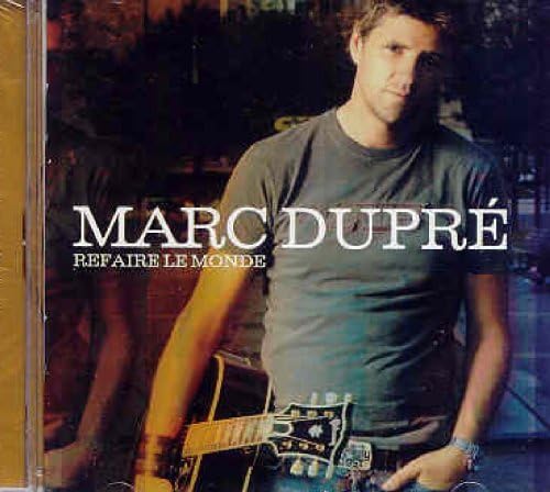 MARC DUPRE - REFAIRE LE MONDE (CD)
