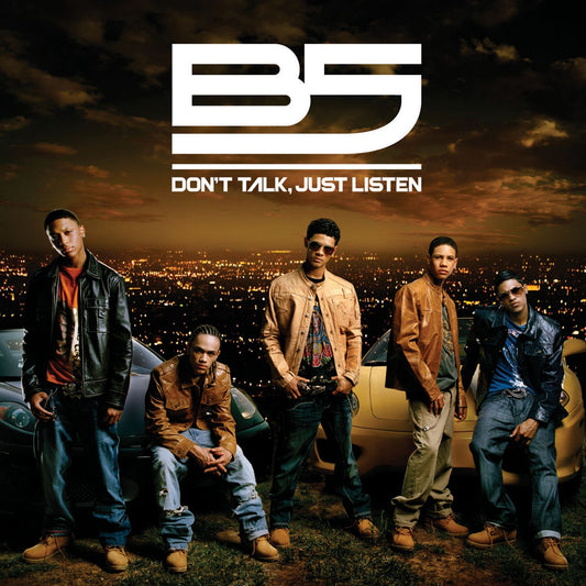B5  - DON'T TALK JUST LISTEN