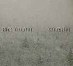 FILLATRE, BRAD - STRANGERS