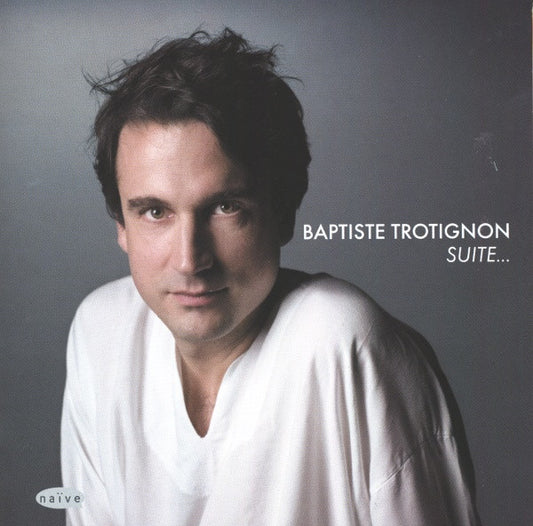 TROTIGNON, BAPTISTE  - SUITE...