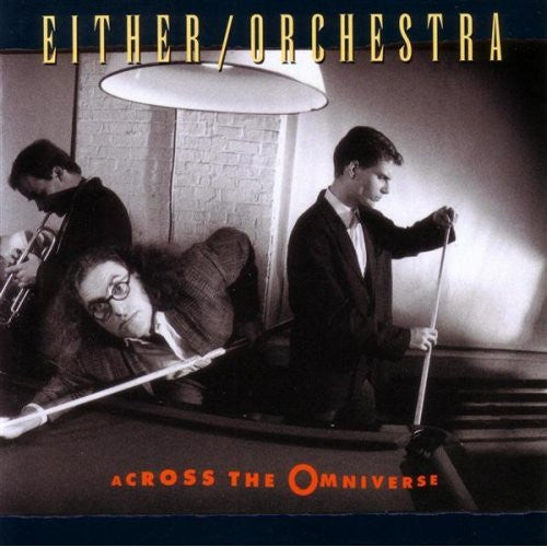 EITHER/ORCHESTRA  - ACROSS THE OMNIVERSE