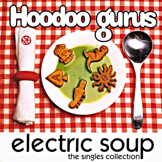HOODOO GURUS  - ELECTRIC SOUP: THE SINGLES COLLECTION