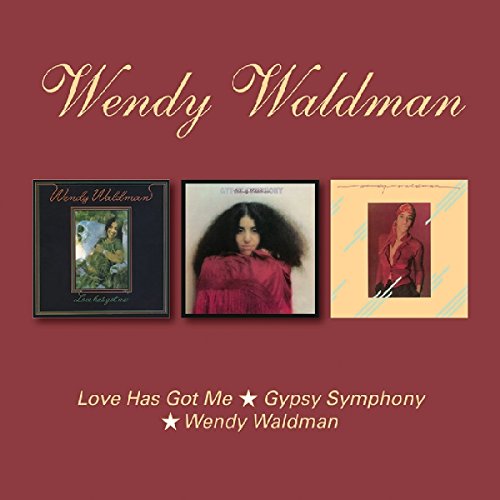 WALDMAN, WENDY - LOVE HAS GOT ME/GYPSY SYMPHONY/WENDY WAL
