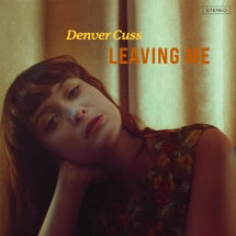DENVER CUSS - LEAVING ME [LP]