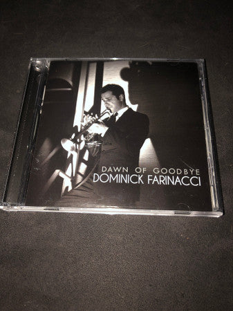 FARINACCI, DOMINICK  - DAWN OF GOODBYE
