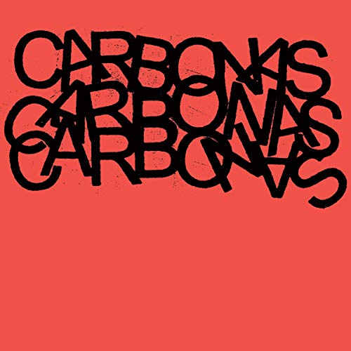 CARBONAS - YOUR MORAL SUPERIORS: SINGLES & RARITIES