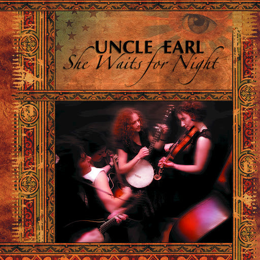 UNCLE EARL  - SHE WAITS FOR NIGHT