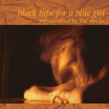 BLACK TAPE FOR A BLUE GIRL - MESMERIZED BY THE SIRENS (2023 STEREO MIX) [CD]