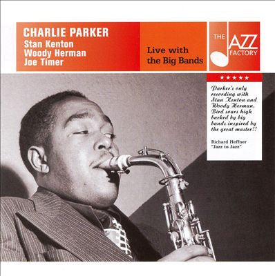 PARKER, CHARLIE  - LIVE WITH THE BIG BANDS